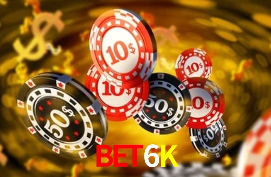 Recursos de Bônus BET6K